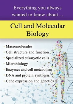 Paperback Cell and Molecular Biology: Everything You Always Wanted to Know About... Book