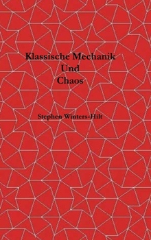 Klassische Mechanik und Chaos: Buch 1 der Physik aus maximaler Informationsemanation (German Edition)