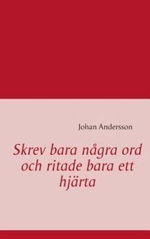 Paperback Skrev bara några ord och ritade bara ett hjärta [Swedish] Book
