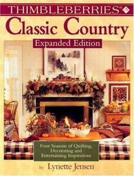 Paperback Thimbleberries Classic Country: Four Seasons of Quilting, Decorating, and Entertaining Inspirations Book
