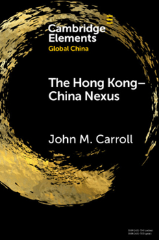 Paperback The Hong Kong-China Nexus: A Brief History Book