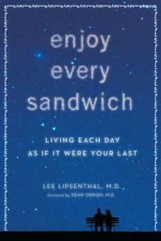 Hardcover Enjoy Every Sandwich: Living Each Day as If It Were Your Last Book