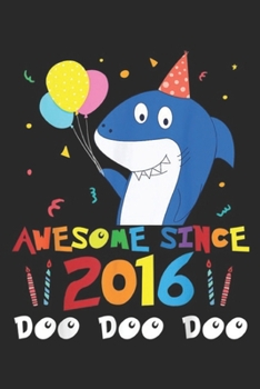 Awesome Since 2016 doo doo doo: Awesome Since 2016 Shark 3rd Birthday Gift Kids Boy Journal/Notebook Blank Lined Ruled 6x9 100 Pages