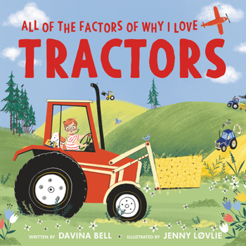 Hardcover All of the Factors of Why I Love Tractors Book