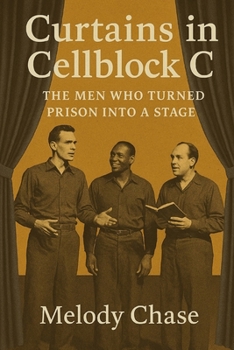 Paperback Curtains in Cellblock C: The Men Who Turned Prison into a Stage Book