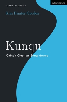 Hardcover Kunqu: China's Classical Song-Drama Book