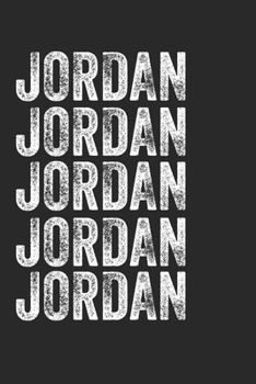 Name JORDAN Journal Customized Gift For JORDAN A beautiful personalized: Lined Notebook / Journal Gift, Notebook for JORDAN,120 Pages, 6 x 9 inches , ... Family Notebook,Customized Journal, The Di