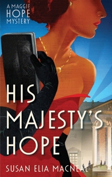 His Majesty's Hope - Book #3 of the Maggie Hope