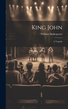 Hardcover King John: A Tragedy Book