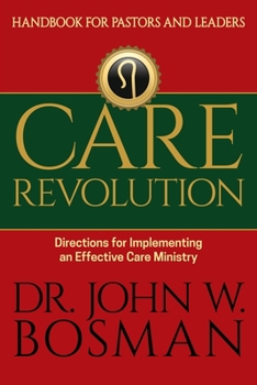 Paperback Care Revolution - Handbook for Pastors and Leaders: Directions for Implementing an Effective Care Ministry Book