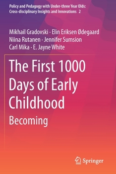 Paperback The First 1000 Days of Early Childhood: Becoming Book