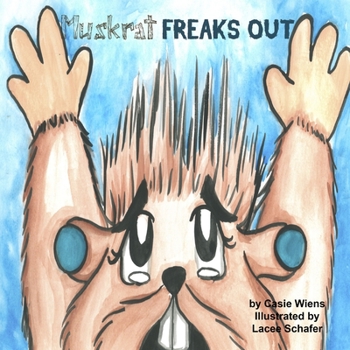 Paperback Muskrat FREAKS OUT Book