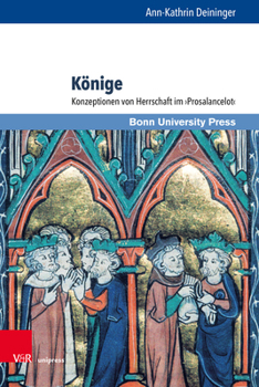 Hardcover Konige: Konzeptionen Von Herrschaft Im Prosalancelot [German] Book