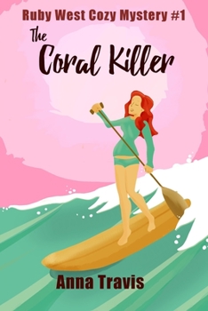 Paperback The Coral Killer: A Ruby West Cozy Christian Mystery Book