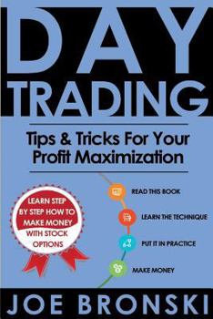 Paperback Day Trading: Tips & Tricks for your Profit Maximization Book