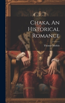 Hardcover Chaka, An Historical Romance Book