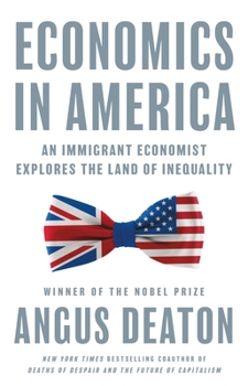 Hardcover Economics in America: An Immigrant Economist Explores the Land of Inequality Book