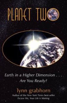 Paperback Planet Two: Earth in a Higher Dimension...Are You Ready? Book
