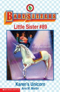 Karen's Unicorn (Baby-Sitters Little Sister, #89) - Book #89 of the Baby-Sitters Little Sister