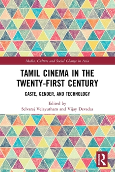 Paperback Tamil Cinema in the Twenty-First Century: Caste, Gender and Technology Book
