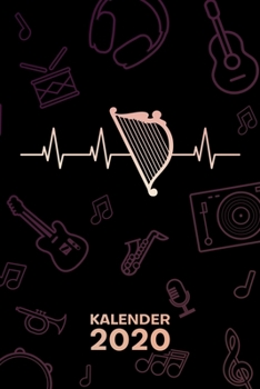 Kalender 2020: A5 Musikinstrumente Terminplaner f�r Harfenist mit DATUM - 52 Kalenderwochen f�r Termine & To-Do Listen - Harfe EKG Terminkalender Saiteninstrument Jahreskalender Harfenkonzert