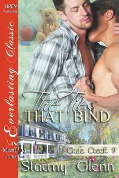 Paperback The Ties That Bind [Cade Creek 9] (Siren Publishing: The Stormy Glenn Manlove Collection) Book