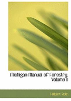 Paperback Michigan Manual of Forestry, Volume II [Large Print] Book