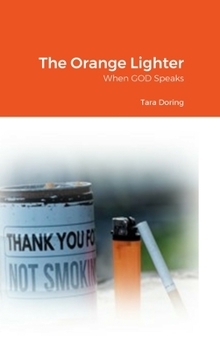 Hardcover The Orange Lighter: When GOD Speaks Book
