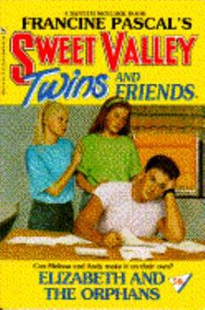 Elizabeth and the Orphans - Book #58 of the Sweet Valley Twins