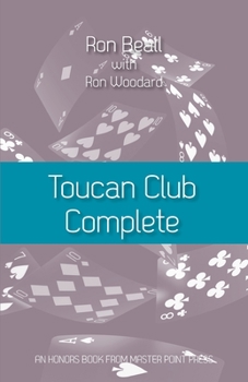 Paperback Toucan Club Complete: An enhanced, easy-to-use 21st century 2/1 system Book