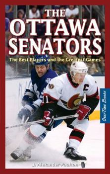 Paperback The Ottawa Senators: The Best Players and the Greatest Games Book