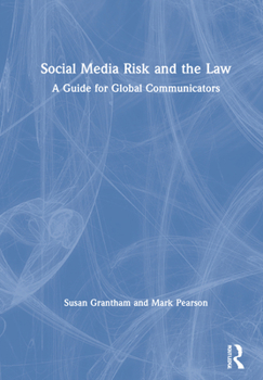 Hardcover Social Media Risk and the Law: A Guide for Global Communicators Book