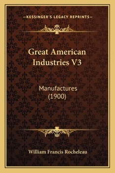 Paperback Great American Industries V3: Manufactures (1900) Book