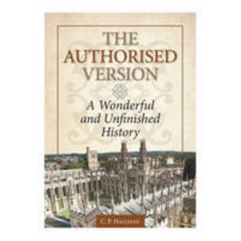 Paperback Article - The Authorised Version: A124 1: A Wonderful and Unfinished History (Articles) Book