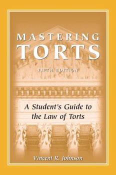 Hardcover Mastering Torts: A Student's Guide to the Law of Torts Book