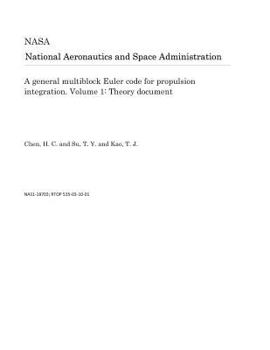 Paperback A General Multiblock Euler Code for Propulsion Integration. Volume 1: Theory Document Book