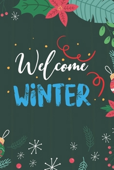 Welcome Winter: Merry Christmas Journal Notebook – Funny Christmas Journal Book Gifts – Christmas Journal for Kids Women - Happy New Year Journal ... & Christmas Tree Snowflakes Journal Books