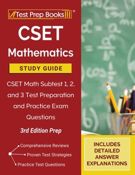 Paperback CSET Mathematics Study Guide: CSET Math Subtest 1, 2, and 3 Test Preparation and Practice Exam Questions [3rd Edition Prep] Book