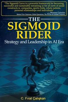 Paperback The Sigmoid Rider: Strategy and Leadership in AI Era Book