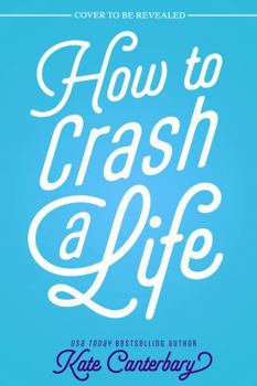 Paperback How to Crash a Life Book