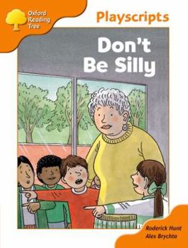 Don't Be Silly - Book  of the Biff, Chip and Kipper storybooks