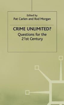 Hardcover Crime Unlimited?: Questions for the Twenty-First Century Book