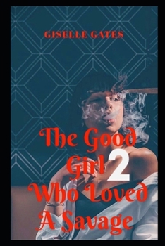 Paperback The Good Girl Who Loved A Savage 2 Book