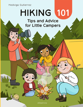 Hardcover Hiking 101: Tips and Advice for Little Campers Book