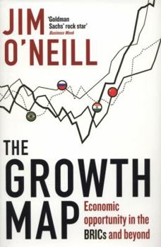 Hardcover The Growth Map: Economic Opportunity in the BRICs and Beyond Book