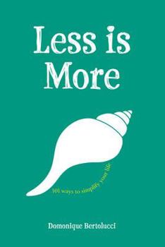 Hardcover Less is More: 101 Ways to Simplify Your Life Book