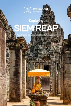 Paperback Capturing Siem Reap Book