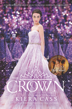 The Crown - Book #5 of the Selection