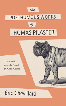 Paperback The Posthumous Works of Thomas Pilaster Book
