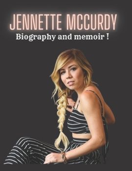 Paperback jennette mccurdy: Biography and memoir ! Book